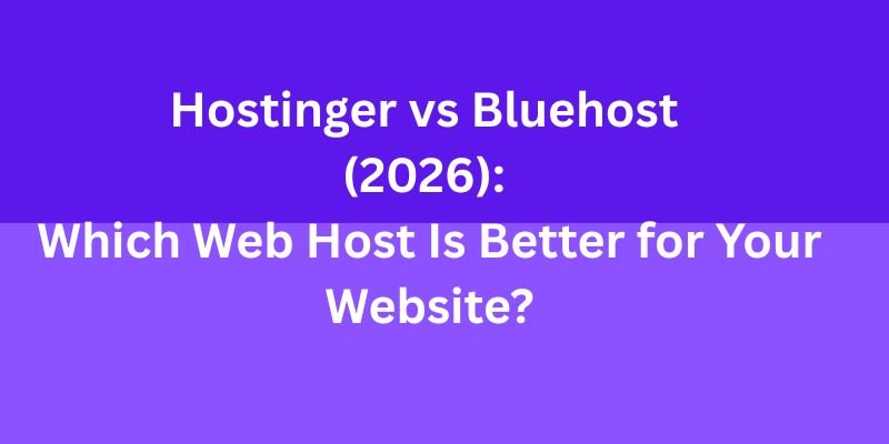 Hostinger vs Bluehost (2026)