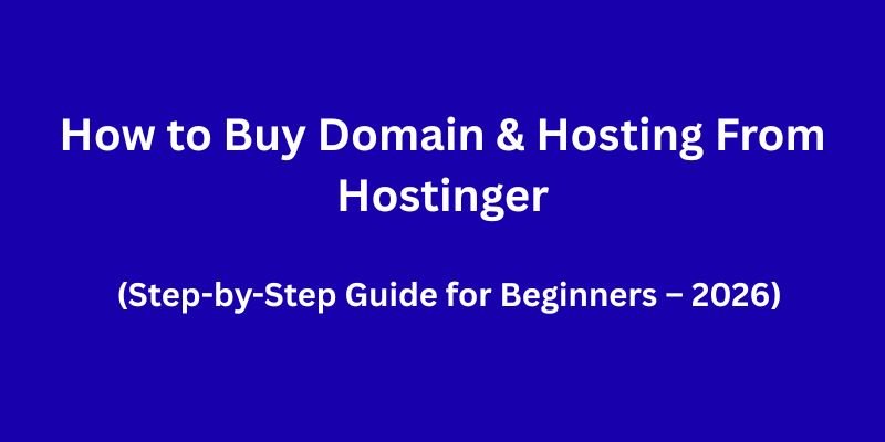 How to Buy Domain and Hosting From Hostinger?