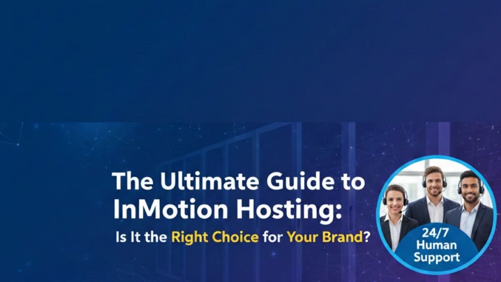 The Ultimate Guide to InMotion Hosting perfect Choice
